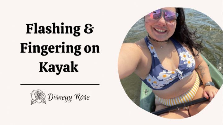 Flashing and Fingering on Kayak