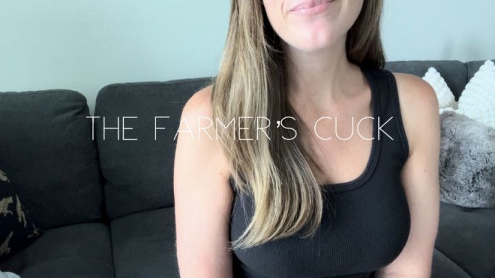 The farmer's cuck