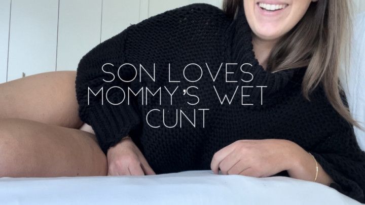 Son loves mommy's wet cunt