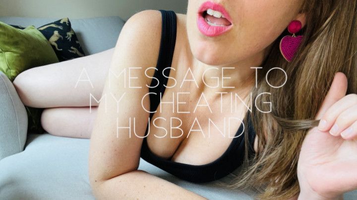 A message to my cheating husband