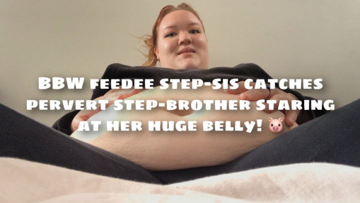 bbw feedee step-sis plays with her belly