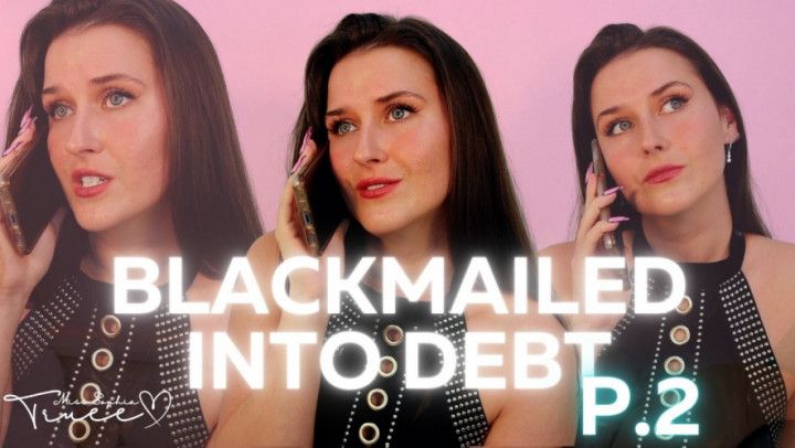 Blackmailed into Debt Part 2