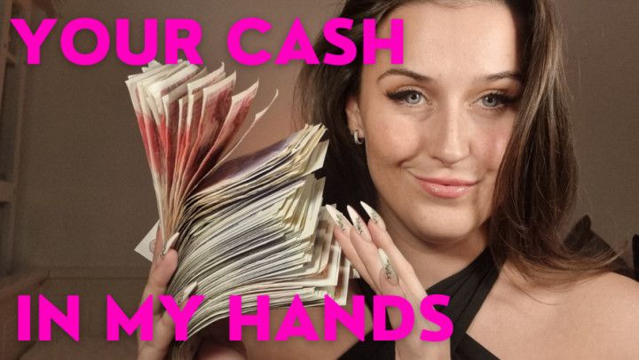 Your Cash in My Hands