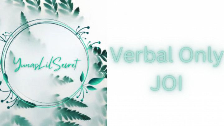 Verbal Only JOI