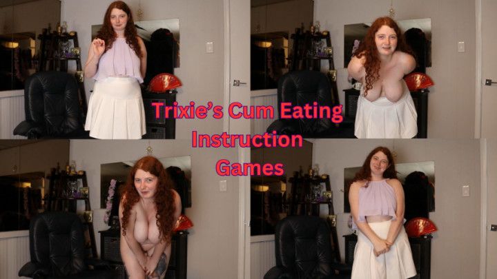 Trixies Cum Eating Instruction Games