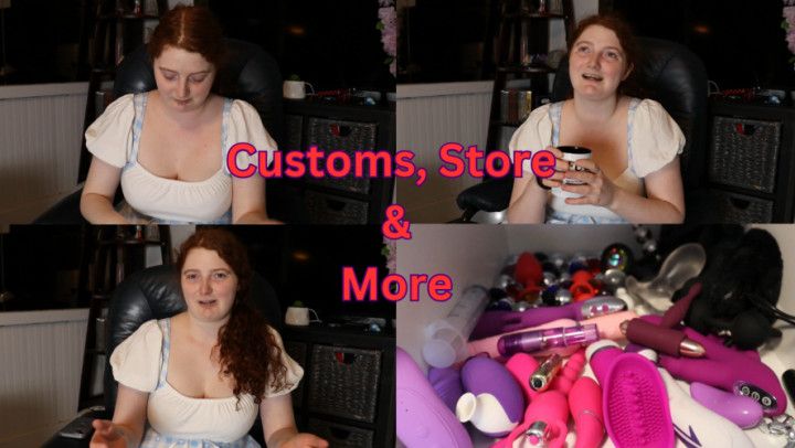 Customs, Store and More