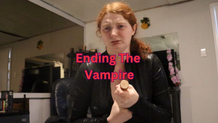 Ending The Vampire