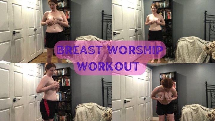 Breast Worship Workout