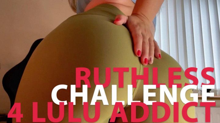 Ruthless challenge for Lulus addict