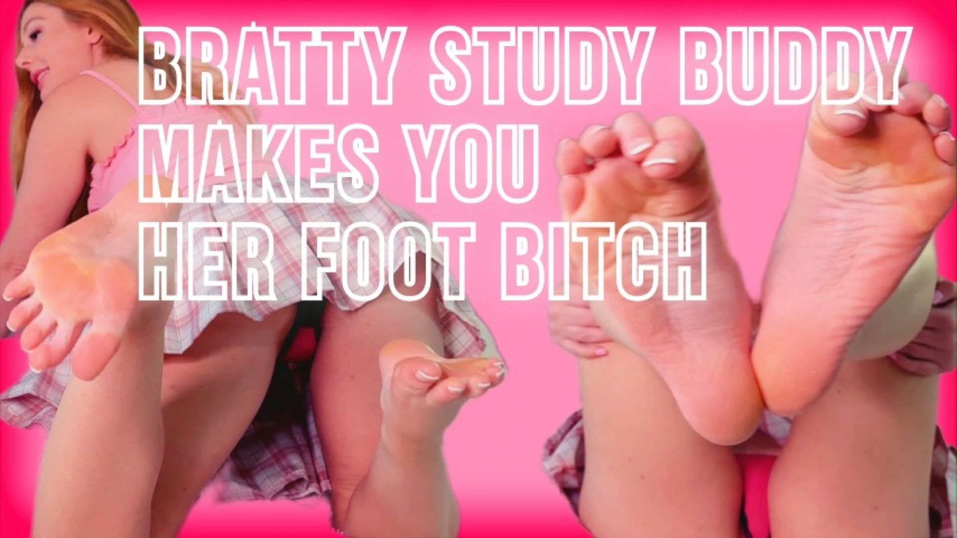 Bratty Study Buddy's Foot Bitch