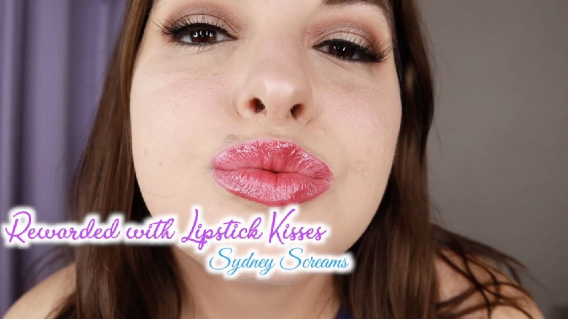 Rewarded with Lipstick Kisses