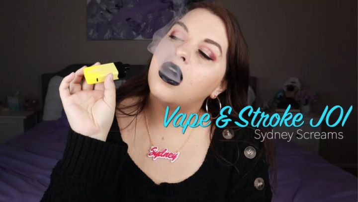 Vape &amp; Stroke JOI