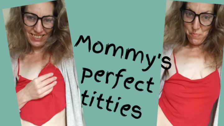 Mommy's perfect titties