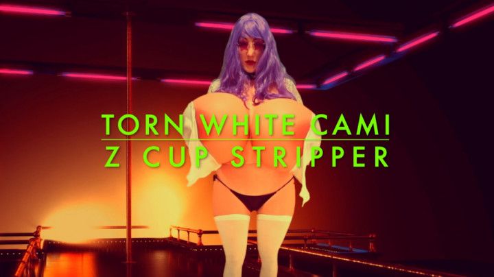 Torn White Cami Z Cup Stripper