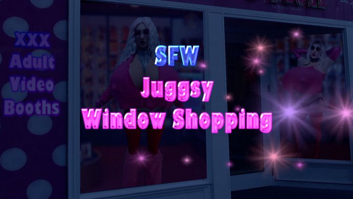 SFW Juggsy Window Shopping