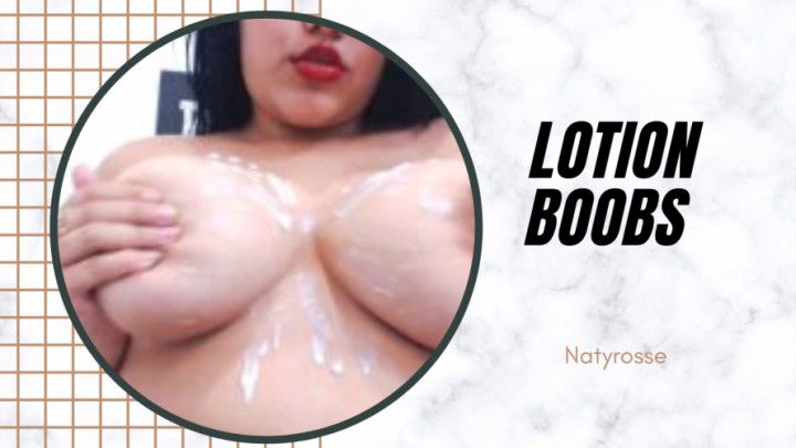 Lotion  boobs