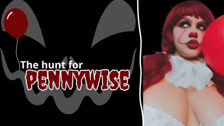 The hunt for Pennywise