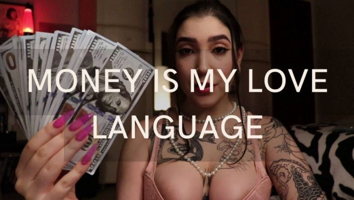 MONEY IS MY LOVE LANGUAGE