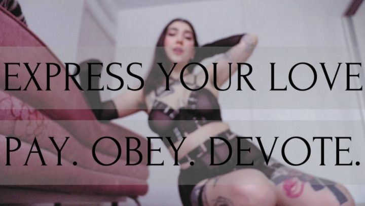 EXPRESS YOUR LOVE: PAY. OBEY. DEVOTE