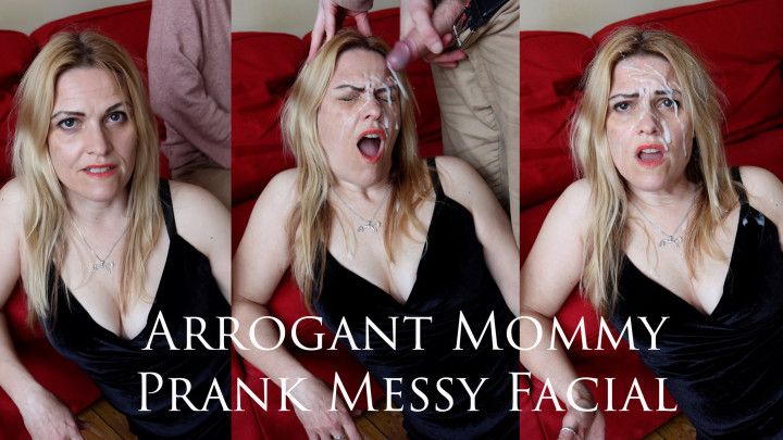 Arrogant Mommy Prank Messy Facial