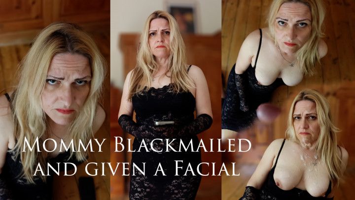 Blackmailed Mommy gets a Facial