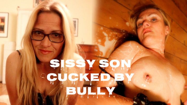 Sissy Son Cucked By Bully POV