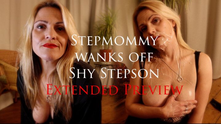 Stepmommy Wanks Off Shy Son - Extended Preview