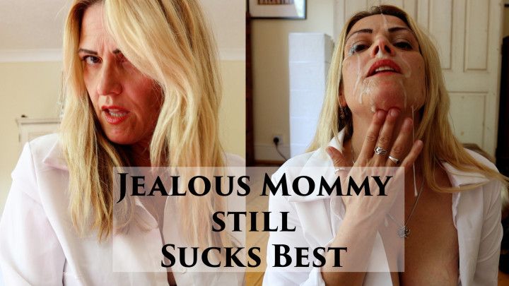 Jealous Mommy Still Sucks Best