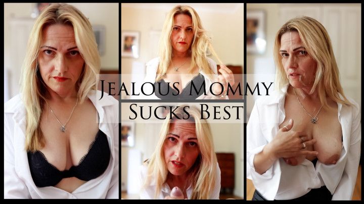 Jealous Mommy Still Sucks Best