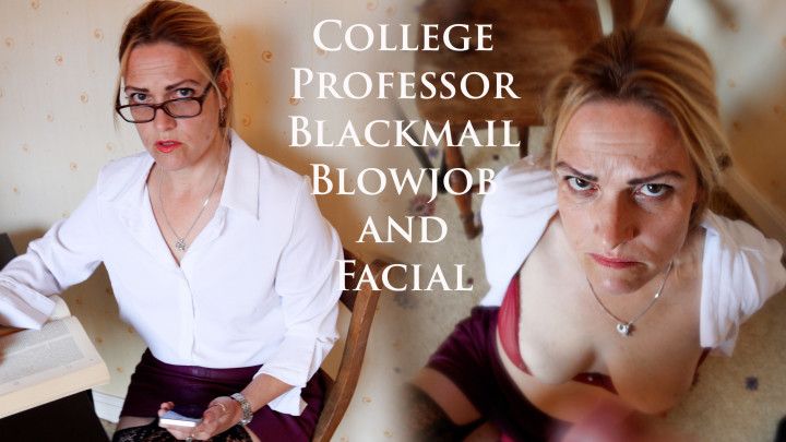 College Professor Blackmail Blowjob and Facial