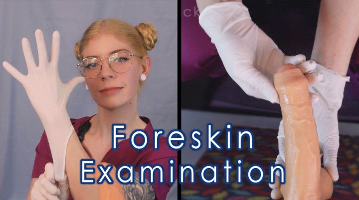 Doctor Gives Gloved Foreskin Examination