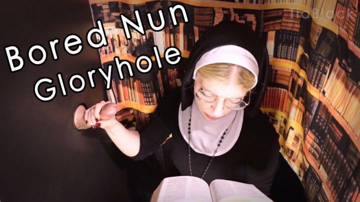 Annoyed Nun Provides Spiritual Relief - Gloryhole