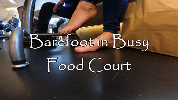 Barefoot in Busy Food Court