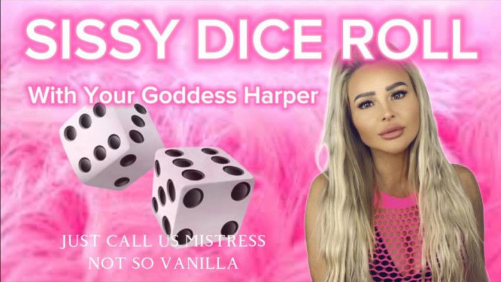 HARPERS SISSY DICE ROLL    CUM CONTROL GAMBLE RISK FATE GAME