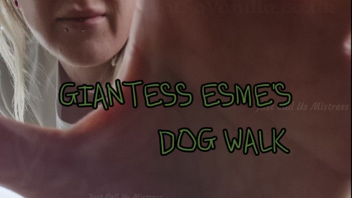 GIANTESS ESME'S DOG WALK