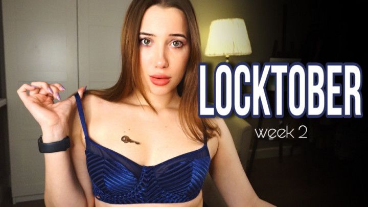 LOCKTOBER WEEK 2. Its Time to tease you