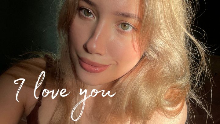 Custom vid: I love you