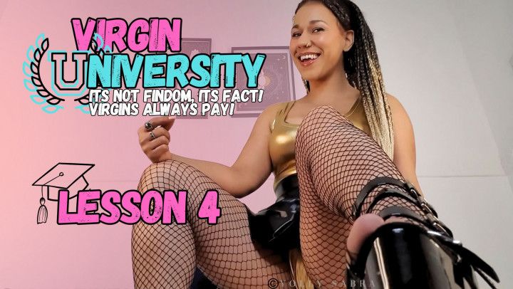 Virgin University Lesson 4 - Fact Is That Virgins Always Pay