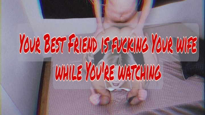 Your best friend is fucking your wife