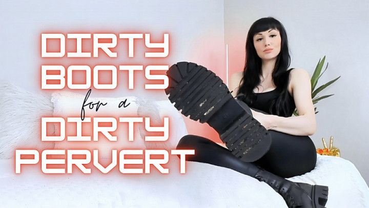 Dirty Boots for a Dirty Pervert