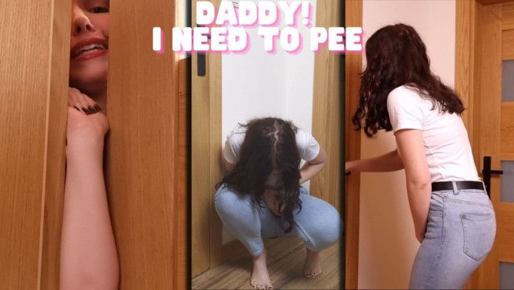 Daddy! I Need to Pee