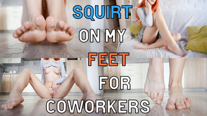 Custom - Squirt on my feet for coworkers