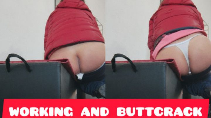 working and buttcrack