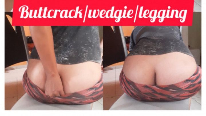 Buttcrack/wedgie/legging