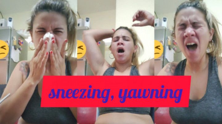 sneezing, yawning