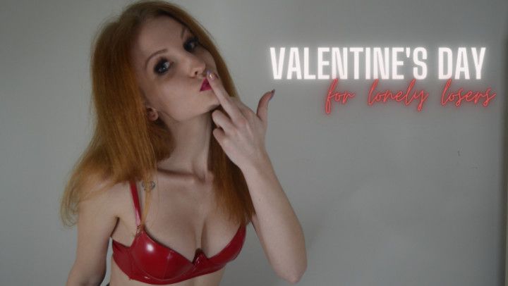 Valentine's Day for lonely losers