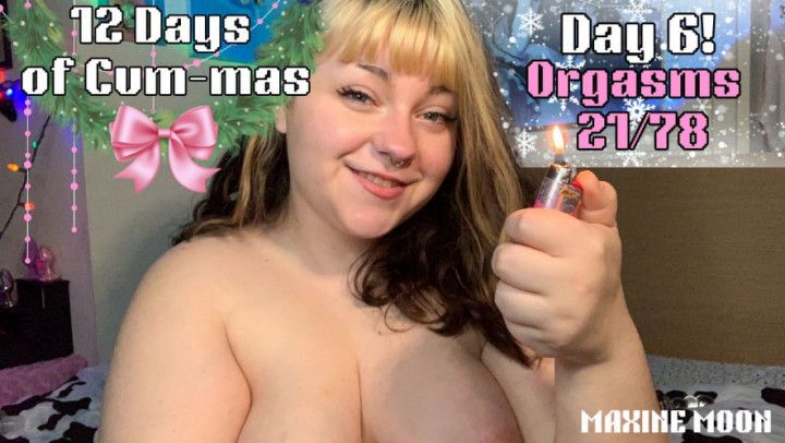 CUMMING SIX TIMES!!! 12 Days of Cum-mas