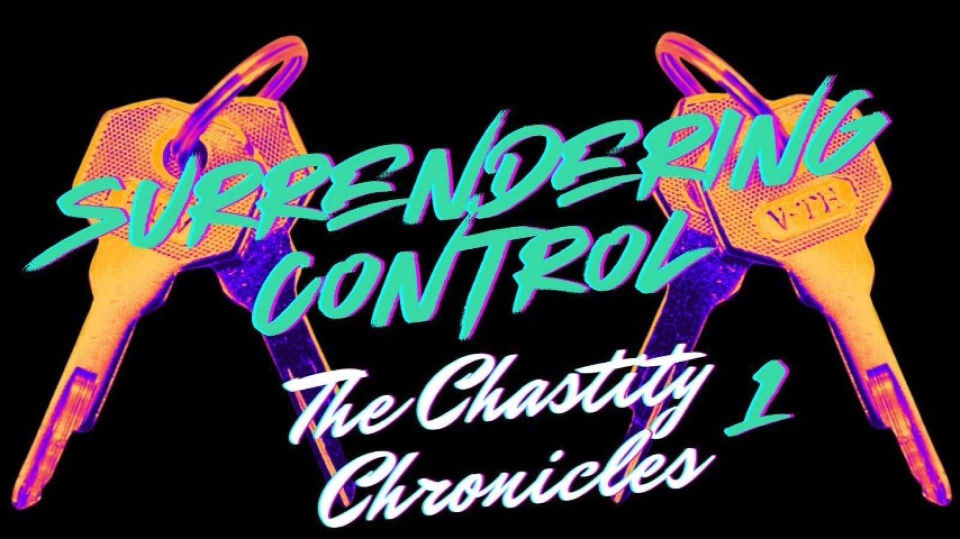 Surrendering Control Chastity Chronicles - AUDIO ONLY