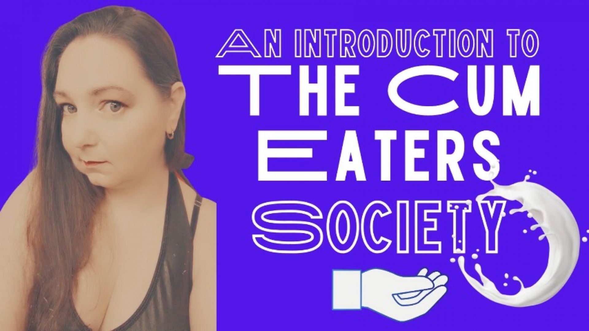 The Cum Eaters Society An Introduction - AUDIO ONLY