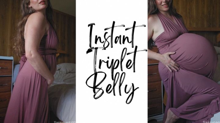 Instant Triplet Belly